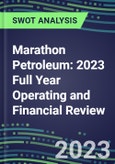 Marathon Petroleum 2023 Full Year Operating and Financial Review - SWOT Analysis, Technological Know-How, M&A, Senior Management, Goals and Strategies in the Global Energy and Utilities Industry- Product Image