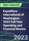 Expeditors International of Washington 2023 Full Year Operating and Financial Review - SWOT Analysis, Technological Know-How, M&A, Senior Management, Goals and Strategies in the Global Transportation, Shipping, and Logistics Industry- Product Image