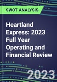 Heartland Express 2023 Full Year Operating and Financial Review - SWOT Analysis, Technological Know-How, M&A, Senior Management, Goals and Strategies in the Global Transportation, Shipping, and Logistics Industry- Product Image