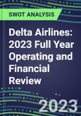 Delta Airlines 2023 Full Year Operating and Financial Review - SWOT Analysis, Technological Know-How, M&A, Senior Management, Goals and Strategies in the Global Travel and Leisure Industry- Product Image