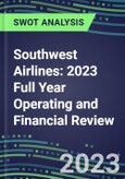 Southwest Airlines 2023 Full Year Operating and Financial Review - SWOT Analysis, Technological Know-How, M&A, Senior Management, Goals and Strategies in the Global Travel and Leisure Industry- Product Image