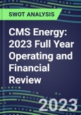 CMS Energy 2023 Full Year Operating and Financial Review - SWOT Analysis, Technological Know-How, M&A, Senior Management, Goals and Strategies in the Global Energy and Utilities Industry- Product Image