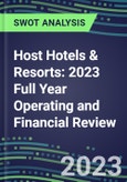Host Hotels & Resorts 2023 Full Year Operating and Financial Review - SWOT Analysis, Technological Know-How, M&A, Senior Management, Goals and Strategies in the Global Real Estate Industry- Product Image