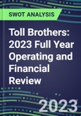 Toll Brothers 2023 Full Year Operating and Financial Review - SWOT Analysis, Technological Know-How, M&A, Senior Management, Goals and Strategies in the Global Real Estate Industry- Product Image