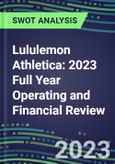 Lululemon Athletica 2023 Full Year Operating and Financial Review - SWOT Analysis, Technological Know-How, M&A, Senior Management, Goals and Strategies in the Global Retail Industry- Product Image