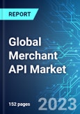 Global Merchant API Market: Analysis By Molecular Type, By Segment, By Type, By Type of Synthesis, By End-User, By Region Size And Trends With Impact Of COVID-19 And Forecast up to 2027- Product Image