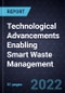 Technological Advancements Enabling Smart Waste Management (SWM) - Product Thumbnail Image