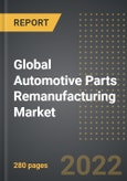 Global Automotive Parts Remanufacturing Market - Analysis By Component, By Vehicle (PV, LCV, HCV, ATV, ORV), By Region, By Country: Market Size, Insights, Competition, Covid-19 Impact and Forecast (2023-2028)- Product Image