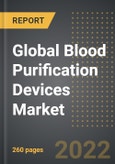 Global Blood Purification Devices Market - Analysis by Product Type (Portable, Stationary), Application (Continuous, Haemodialysis, Hemoperfusion), End Users, By Region, By Country: Market Size, Insights, Competition, Covid-19 Impact and Forecast (2023-2028)- Product Image