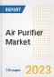 Air Purifier Market Size Outlook by Types, Applications, Countries, and Growth Opportunities, 2023 - Analysis - Industry Outlook, Trends, Size, Share, and Companies Analysis report to 2030 - Product Image