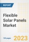 Flexible Solar Panels Market Size Outlook by Types, Applications, Countries, and Growth Opportunities, 2023 - Analysis - Industry Outlook, Trends, Size, Share, and Companies Analysis report to 2030 - Product Image