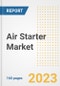 Air Starter Market Size Outlook by Types, Applications, Countries, and Growth Opportunities, 2023 - Analysis - Industry Outlook, Trends, Size, Share, and Companies Analysis report to 2030 - Product Image