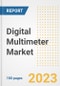 Digital Multimeter Market Size Outlook by Types, Applications, Countries, and Growth Opportunities, 2023 - Analysis - Industry Outlook, Trends, Size, Share, and Companies Analysis report to 2030 - Product Image