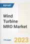 Wind Turbine MRO Market Size Outlook by Types, Applications, Countries, and Growth Opportunities, 2023 - Analysis - Industry Outlook, Trends, Size, Share, and Companies Analysis report to 2030 - Product Image