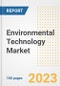 Environmental Technology Market Size Outlook by Types, Applications, Countries, and Growth Opportunities, 2023 - Analysis - Industry Outlook, Trends, Size, Share, and Companies Analysis report to 2030 - Product Image
