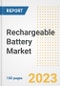 Rechargeable Battery Market Size Outlook by Types, Applications, Countries, and Growth Opportunities, 2023 - Analysis - Industry Outlook, Trends, Size, Share, and Companies Analysis report to 2030 - Product Image