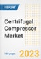 Centrifugal Compressor Market Size Outlook by Types, Applications, Countries, and Growth Opportunities, 2023 - Analysis - Industry Outlook, Trends, Size, Share, and Companies Analysis report to 2030 - Product Image