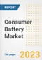 Consumer Battery Market Size Outlook by Types, Applications, Countries, and Growth Opportunities, 2023 - Analysis - Industry Outlook, Trends, Size, Share, and Companies Analysis report to 2030 - Product Image