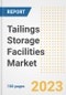 Tailings Storage Facilities Market Size Outlook by Types, Applications, Countries, and Growth Opportunities, 2023 - Analysis - Industry Outlook, Trends, Size, Share, and Companies Analysis report to 2030 - Product Image