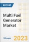 Multi Fuel Generator Market Size, Share, Trends, Growth, Outlook, and Insights Report, 2023- Industry Forecasts by Type, Application, Segments, Countries, and Companies, 2018- 2030 - Product Image