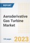 Aeroderivative Gas Turbine Market Size, Share, Trends, Growth, Outlook, and Insights Report, 2023- Industry Forecasts by Type, Application, Segments, Countries, and Companies, 2018- 2030 - Product Image