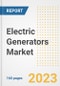 Electric Generators Market Size Outlook by Types, Applications, Countries, and Growth Opportunities, 2023 - Analysis - Industry Outlook, Trends, Size, Share, and Companies Analysis report to 2030 - Product Image