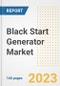 Black Start Generator Market Size Outlook by Types, Applications, Countries, and Growth Opportunities, 2023 - Analysis - Industry Outlook, Trends, Size, Share, and Companies Analysis report to 2030 - Product Image