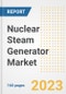 Nuclear Steam Generator Market Size Outlook by Types, Applications, Countries, and Growth Opportunities, 2023 - Analysis - Industry Outlook, Trends, Size, Share, and Companies Analysis report to 2030 - Product Image