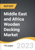 Middle East and Africa Wooden Decking Market 2022-2028- Product Image