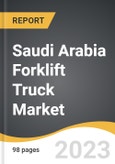 Saudi Arabia Forklift Truck Market 2022-2028- Product Image