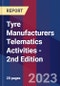 Tyre Manufacturers Telematics Activities - 2nd Edition - Product Thumbnail Image