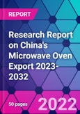 Research Report on China's Microwave Oven Export 2023-2032- Product Image