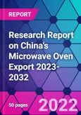 Research Report on China's Microwave Oven Export 2023-2032- Product Image