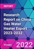 Research Report on China Gas Water Heater Export 2023-2032- Product Image