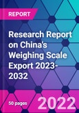 Research Report on China's Weighing Scale Export 2023-2032- Product Image
