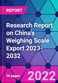 Research Report on China's Weighing Scale Export 2023-2032- Product Image