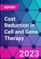 Cost Reduction in Cell and Gene Therapy - Product Thumbnail Image