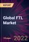 Global FTL Market 2023-2027 - Product Thumbnail Image