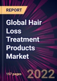 Global Hair Loss Treatment Products Market 2023-2027- Product Image