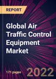 Global Air Traffic Control Equipment Market 2023-2027- Product Image