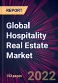 Global Hospitality Real Estate Market 2023-2027- Product Image