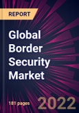 Global Border Security Market 2023-2027- Product Image