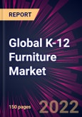 Global K-12 Furniture Market 2023-2027- Product Image