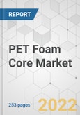 PET Foam Core Market - Global Industry Analysis, Size, Share, Growth, Trends, and Forecast, 2022-2031- Product Image