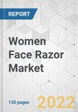 Women Face Razor Market - Global Industry Analysis, Size, Share, Growth, Trends, and Forecast, 2022-2031- Product Image