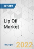 Lip Oil Market - Global Industry Analysis, Size, Share, Growth, Trends, and Forecast, 2022-2031- Product Image