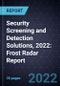 Security Screening and Detection Solutions, 2022: Frost Radar Report - Product Thumbnail Image