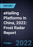 eHailing Platforms in China, 2022: Frost Radar Report- Product Image