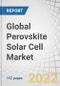 Global Perovskite Solar Cell Market by Type of Structure (Planar and Mesoporous), Product (Rigid and Flexible), Vertical (Aerospace & Defense, Residential, Commercial, Industrial, and Utility), Type, Application, Technology and Region - Forecast to 2028 - Product Thumbnail Image