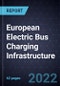 Growth Opportunities in European Electric Bus Charging Infrastructure - Product Image